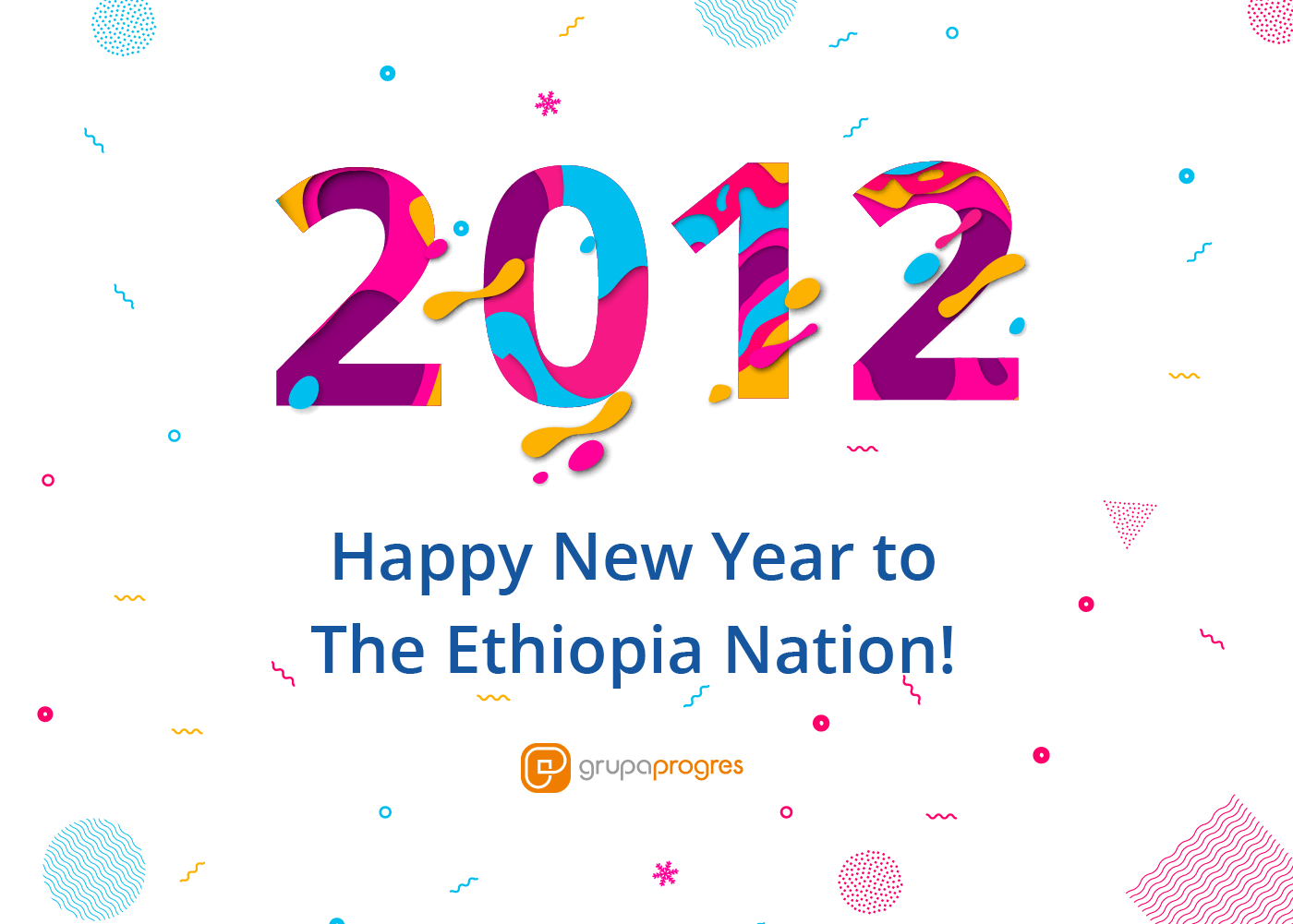 Happy New Year to Ethiopia National - Grupa Progres