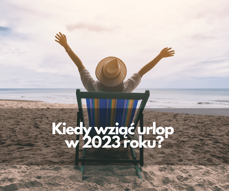 Kiedy Wziąć Urlop W 2023 Roku Grupa Progres 2775