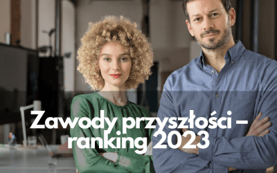 Zawody przyszłości – ranking 2023