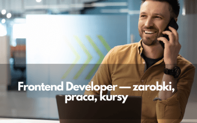 Frontend Developer – zarobki, praca, kursy 2024