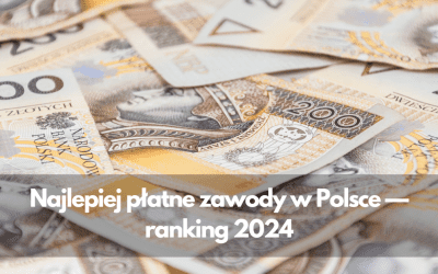 Najlepiej płatne zawody w Polsce — ranking 2024