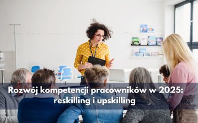Rozwój kompetencji pracowników w 2025: reskilling i upskilling