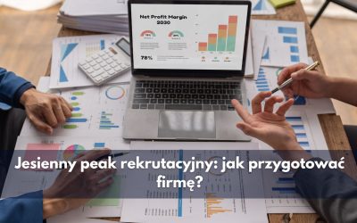 Jesienny peak rekrutacyjny: jak przygotować firmę?