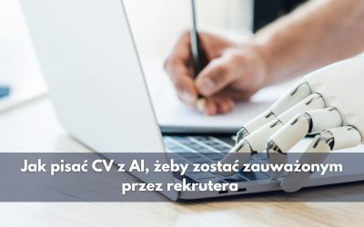 Jak pisać CV z AI, żeby zostać zauważonym przez rekrutera