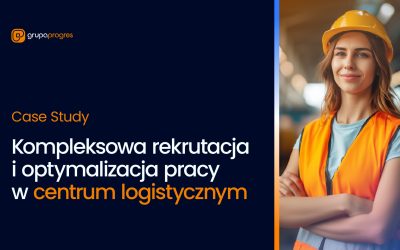 Kompleksowa rekrutacja i optymalizacja pracy w centrum logistycznym