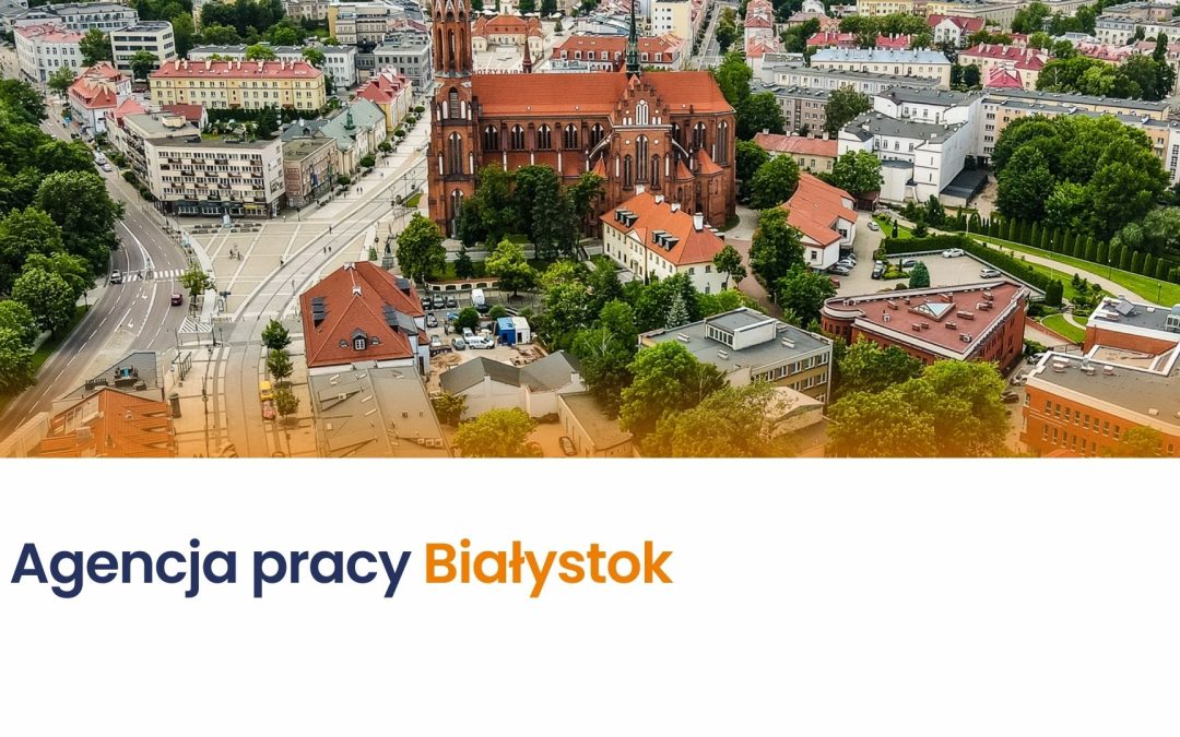 Agencja pracy Białystok
