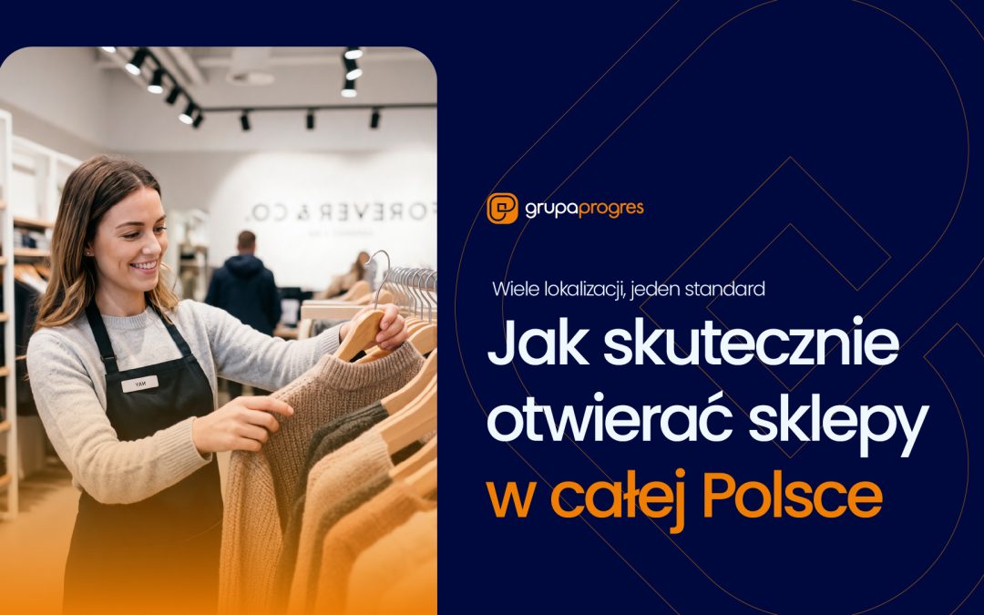 Case Study – Retail & fashion – Skalowalne wsparcie otwarć sklepów