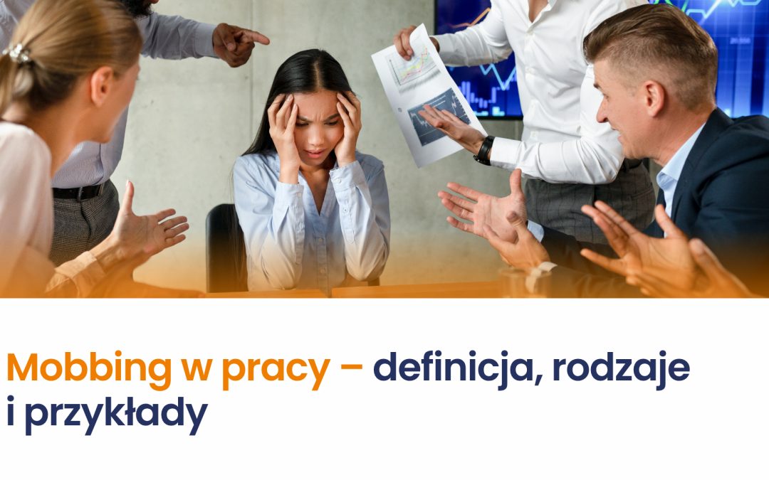 Mobbing w pracy – definicja, rodzaje i przykłady